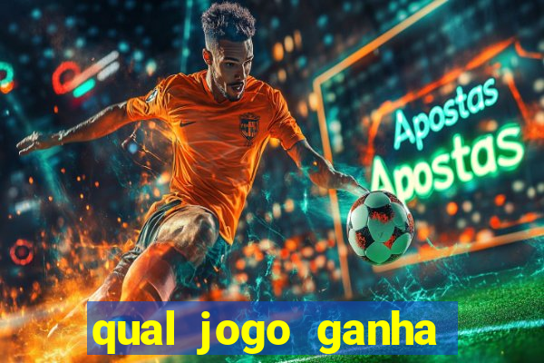 qual jogo ganha dinheiro de verdade sem depositar